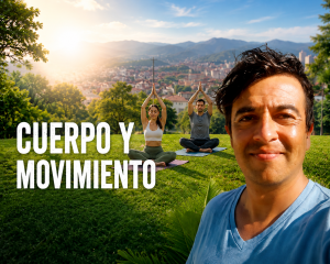 Cuerpo y Movimiento: cuando mover el cuerpo transforma la mente