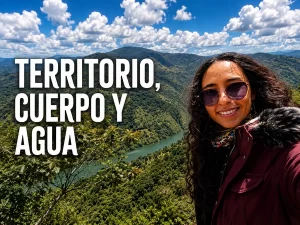 TERRITORIO, CUERPO Y AGUA: El paisaje que también habita en nosotros